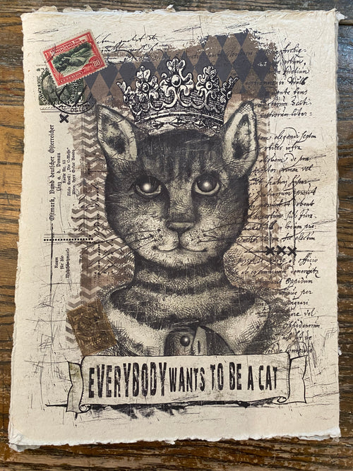 12x16 Artisan Paper Print, everybody wants to be a cat