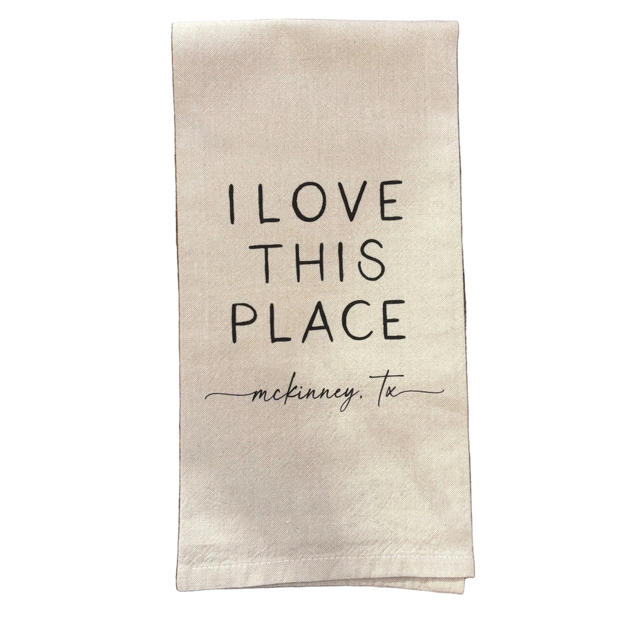 Dish Towel - I Love This Place