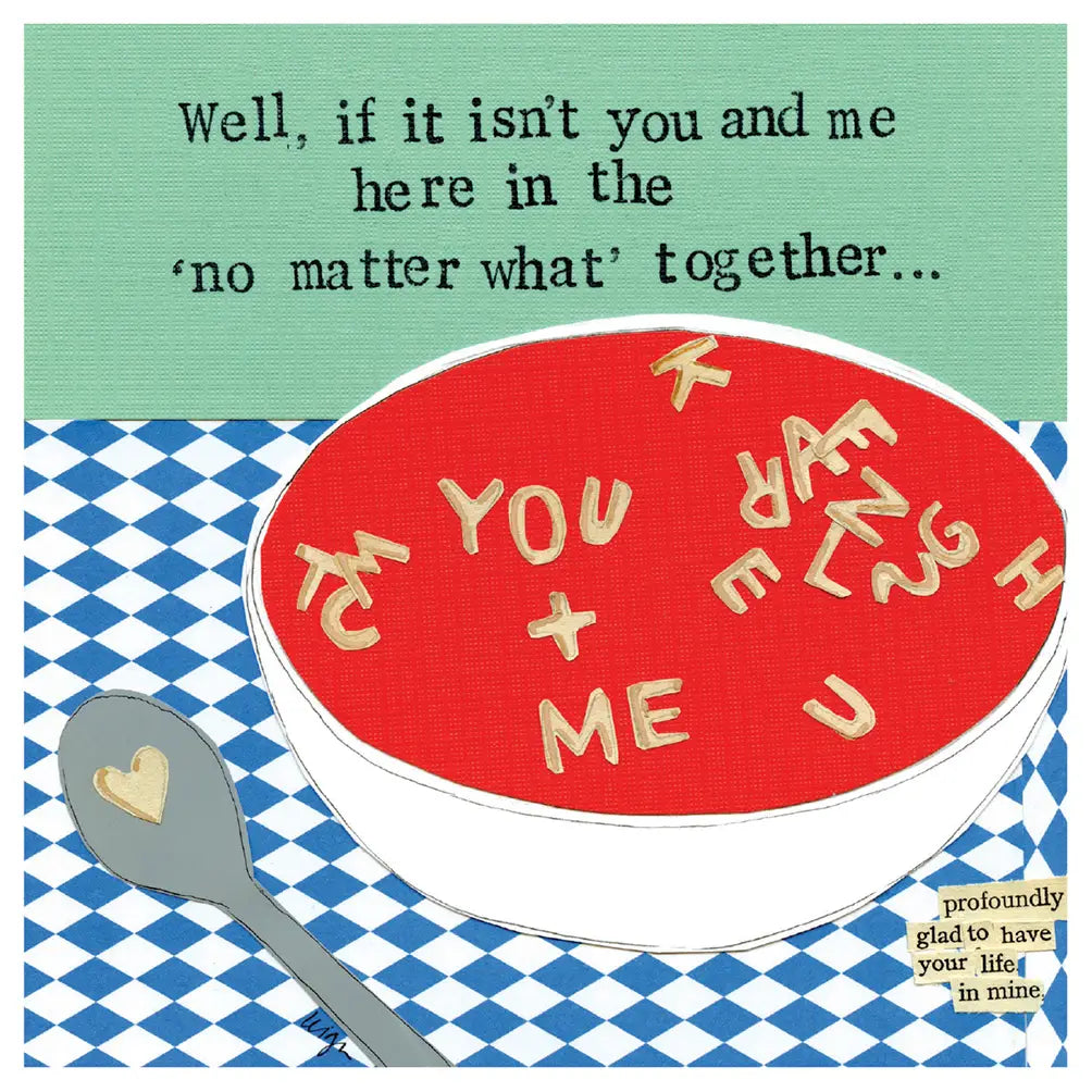 Greeting Card - No Matter What