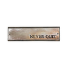 Small Sign "Never Quit" 13x3