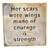 Metal Sign "Her Scars were Wings" - framed