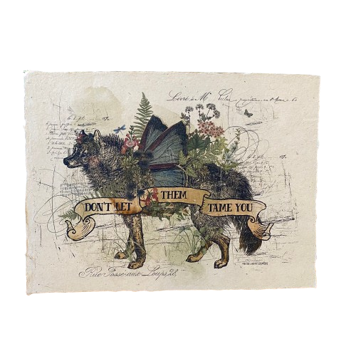 12x16 Artisan Paper Print, don't let them tame you