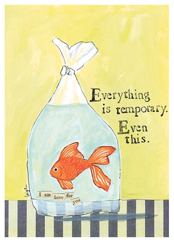 Greeting Card - Everything is Temporary