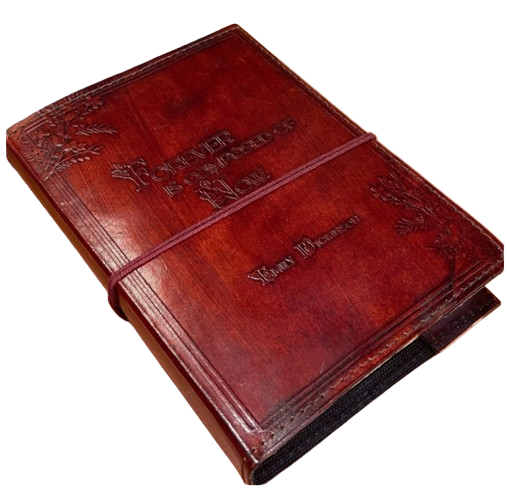 Refillable Leather Journal "Forever is Composed of Now"