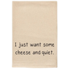 Dish Towel - Cheese and Quiet