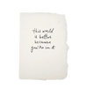 Handmade Paper Card - This World Is Better