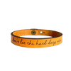 Leather Bracelet - Don't Let The Hard Days Win