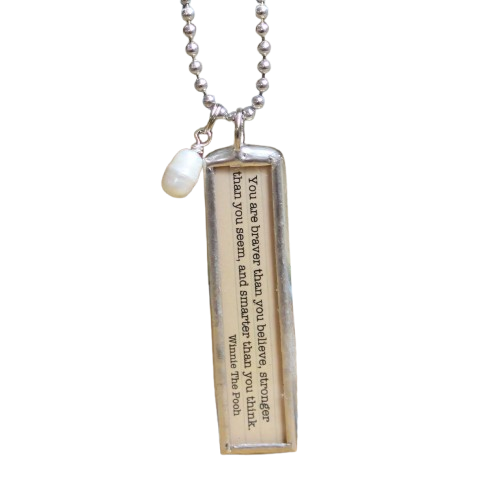 Literary Quote Necklace, you are braver than you believe