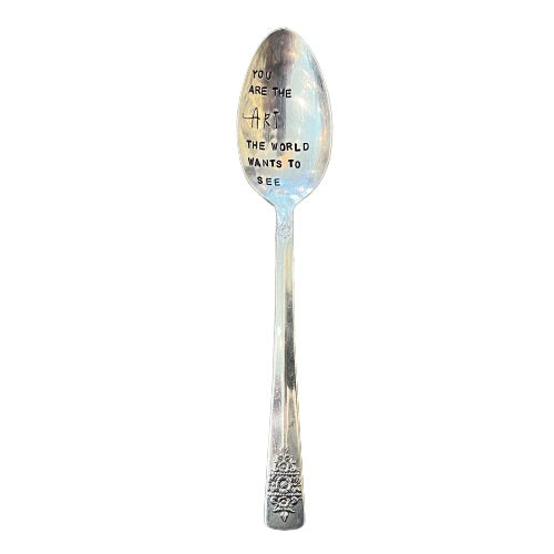 Vintage Stamped Spoon "You are the Art"