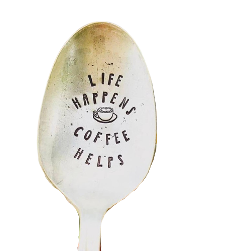 Vintage Stamped Spoon "Life Happens"