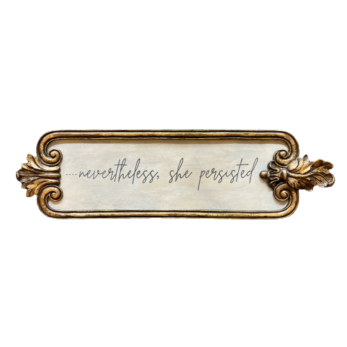 Reclaimed Frame "Nevertheless she persisted" 9x33