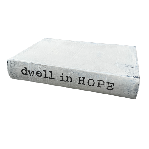 Painted Book - "Dwell in Hope"