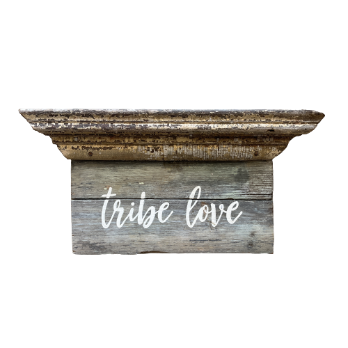 Architectural Sign "Tribe love" 8x16
