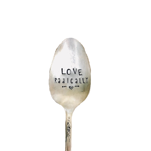 Vintage Stamped Spoon "Love Radically"