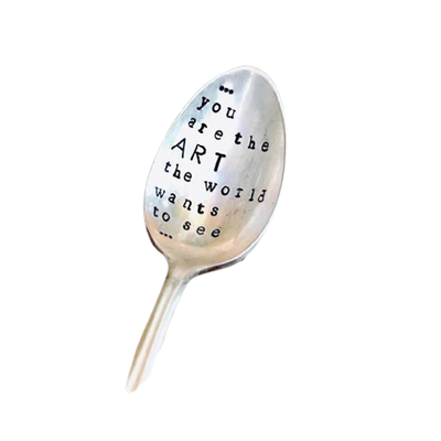 Vintage Stamped Spoon "You are the Art"