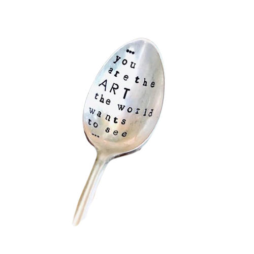 Vintage Stamped Spoon "You are the Art"