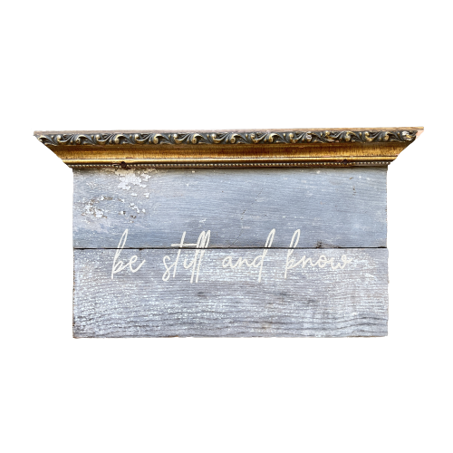 Architectural Sign "Be still and know" 7x13