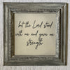 Reclaimed Frame "But the Lord stood with me" 13x13