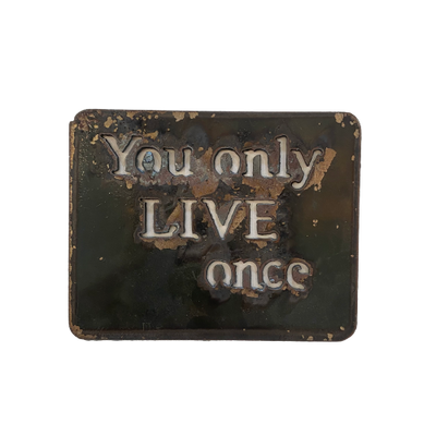 Mini Sign with Stand - "You Only Live Once"