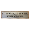 Metal Sign "It Is Well" - 7 x 24 framed