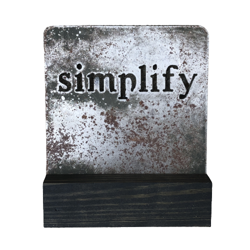 Mini Sign with Stand - "Simplify"