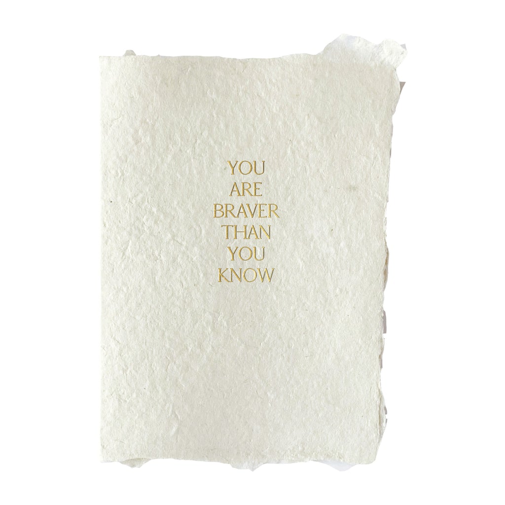 Handmade Paper Card - "Braver Than You Know"