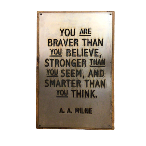Metal Sign "You are Braver" 16x24