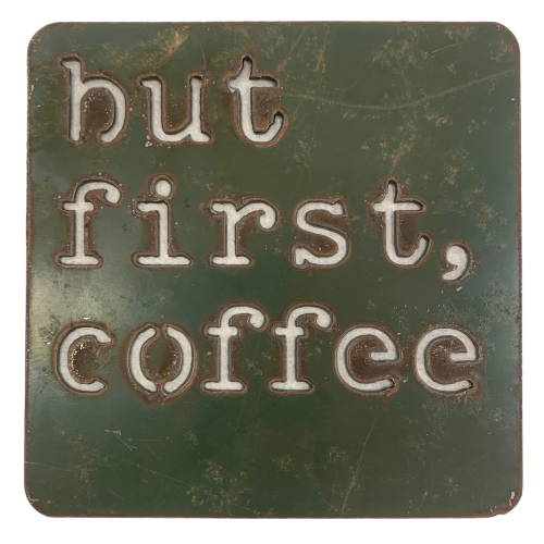 Mini Sign with Stand - "But First Coffee"